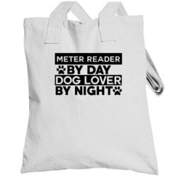 Meter Reader By Day  Lover Funny Job Totebag