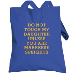 Do Not Touch My Daughter Unless You Are Marreese Speights Golden State
