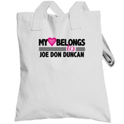 My Heart Belongs To Joe Don Duncan Denver Football Player Fan Totebag