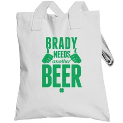 Brady Needs Another Beer Funny St Patricks Day Pub Bar Party Drinking 