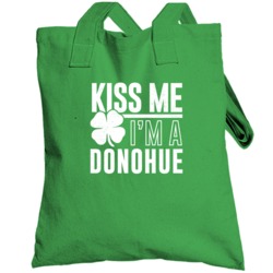 Donohue Kiss Me Im Irish Parody Custom Last Name St Patricks Day Toteb