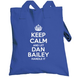 Keep Calm And Let Dan Bailey Handle It Dallas Football Player Sports F