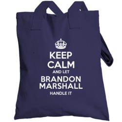 Keep Calm And Let Brandon Marshall Handle It Denver Football Player Sp