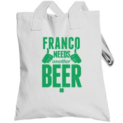 Franco Needs Another Beer Funny St Patricks Day Pub Bar Party Drinking
