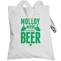Molloy Needs Another Beer Funny St Patricks Day Pub Bar Party Drinking