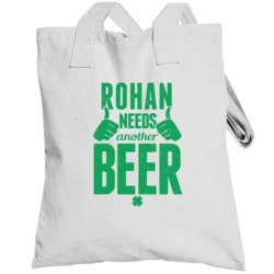 Rohan Needs Another Beer Funny St Patricks Day Pub Bar Party Drinking 