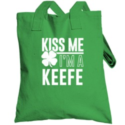 Keefe Kiss Me Im Irish Parody Custom Last Name St Patricks Day Totebag