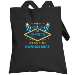 What Happens In Stays In Hawkesbury Ontario Cool Vegas Parody Totebag