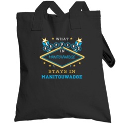 What Happens In Stays In Manitouwadge Ontario Cool Vegas Parody Toteba