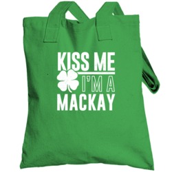 Mackay Kiss Me Im Irish Parody Custom Last Name St Patricks Day Toteba