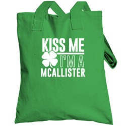 Mcallister Kiss Me Im Irish Parody Custom Last Name St Patricks Day To