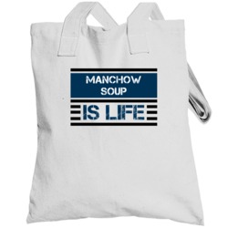 Manchow Soup Is Life Cool Favorite Food Retro Totebag