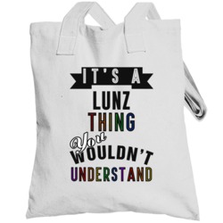 Its A Lunz Thing Last Name Pride Totebag