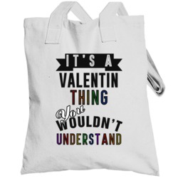 Its A Valentin Thing Last Name Pride Totebag