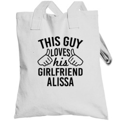 This Guy Loves His Girlfriend Alissa Valentine Couple Gift Totebag