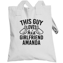 This Guy Loves His Girlfriend Amanda Valentine Couple Gift Totebag