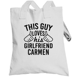 This Guy Loves His Girlfriend Carmen Valentine Couple Gift Totebag