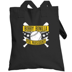 Bobby Bonilla For President Pittsburgh Baseball Player Funny Totebag