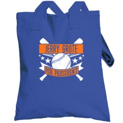Jerry Grote For President New York Baseball Player Funny Totebag