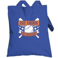 Dave Kingman For President New York Baseball Player Funny Totebag