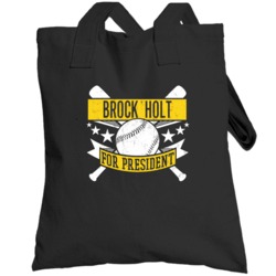 Brock Holt For President Pittsburgh Baseball Player Funny Totebag