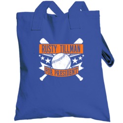 Rusty Tillman For President New York Baseball Player Funny Totebag