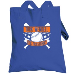 Turk Wendell For President New York Baseball Player Funny Totebag