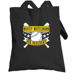 Whitey Wietelmann For President Pittsburgh Baseball Player Funny Toteb