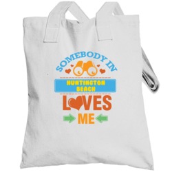 Huntington Beach Somebody In Loves Me Totebag