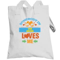 San Bruno Somebody In Loves Me Totebag