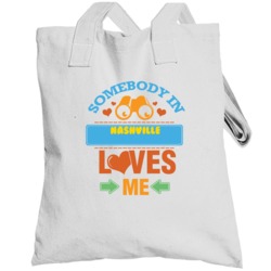 Nashville Somebody In Loves Me Totebag