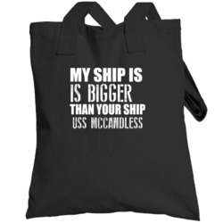 Uss Mccandless Is Bigger Than Yours Funny Ship Totebag