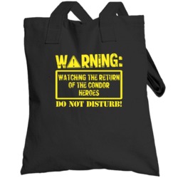 Warning Watching  The Return Of The Condor Heroes Totebag