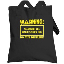Warning Watching  The Magic School Bus Totebag