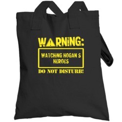 Warning Watching  Hogans Heroes Totebag