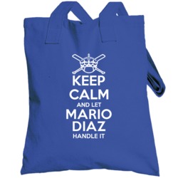 Keep Calm And Let Mario Diaz Handle It New York Baseball Player Cool F