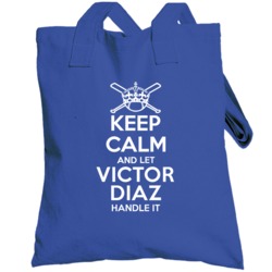 Keep Calm And Let Victor Diaz Handle It New York Baseball Player Cool 