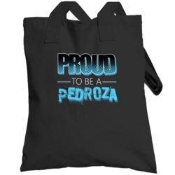 Proud To Be A Pedroza Last Name Totebag