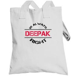 Deepak Is Always Right Name Totebag