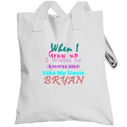 Bryan Awesome Uncle Newborn Bodysuit Funny Totebag