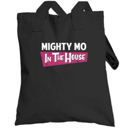 Mighty Mo Is In The House Boxer Totebag