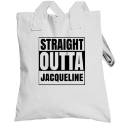 Straight Outta Jacqueline Female Name Pregnancy Totebag
