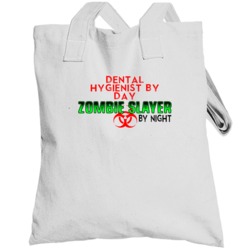 Dental Hygienist By Day Zombie Slayer By Night Halloween Job Totebag