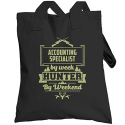 Accounting Specialist By Week Hunter By Weekend Funny Job Hobby Huntin
