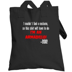Im An Armadillo Boo Funny Animal Halloween Costume Totebag