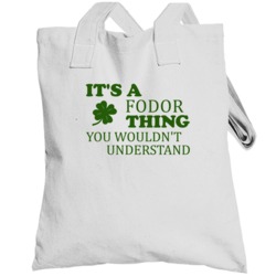 Its A Fodor Thing You Wouldnt Understand Irish Clover Totebag