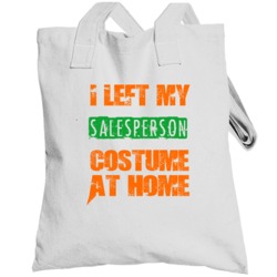 Left Salesperson Halloween Costume At Home Funny Job Totebag