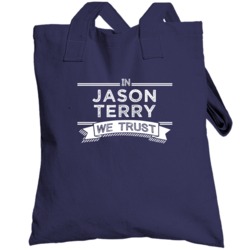 In Jason Terry We Trust Dallas Basketball Players Cool Sports Fan Tote