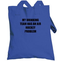 Air Hockey Problem Funny Drinking Totebag
