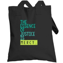 The Essence Of Justice Is Mercy 6 Word Quote Cool Graphic Totebag